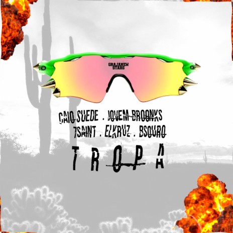 Tropa ft. Caio Suede, Jovem Broonks, 7Saint, ElKruz & BSouro | Boomplay Music