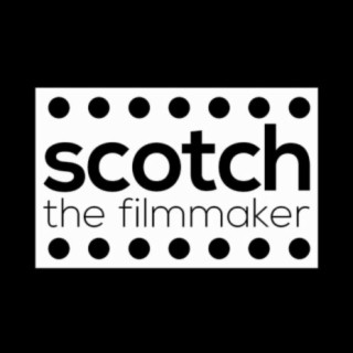 Scotch the Filmmaker