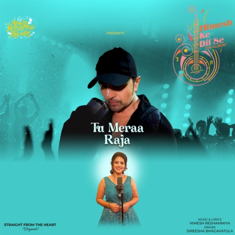 Tu Meraa Raja ft. Himesh Reshammiya | Boomplay Music