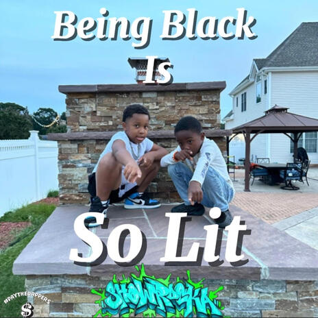 Being Black is So Lit ft. Jerome Duffy | Boomplay Music