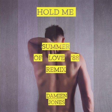 Hold Me (Summer Of Love '88 Remix) | Boomplay Music