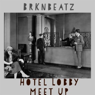 Hotel Lobby Meet Up