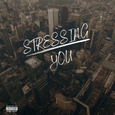Stressing You | Boomplay Music