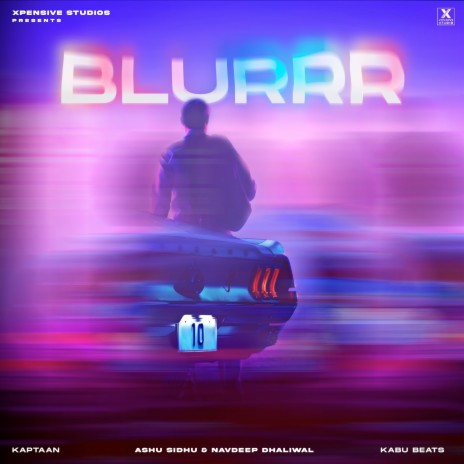 BLURRR ft. Navdeep Dhaliwal & Kaptaan | Boomplay Music