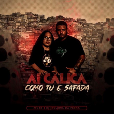 AI CALICA COMO TU É SAFADA ft. Mc RF | Boomplay Music
