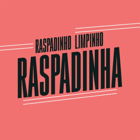 RASPADINHO, LIMPINHO VS RASPADINHA ANITTA ft. DG PROD | Boomplay Music