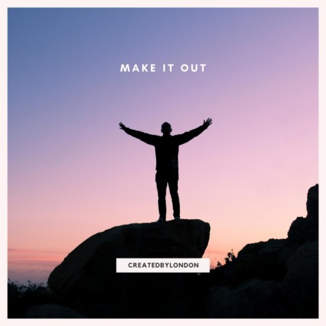 Make It Out | Boomplay Music