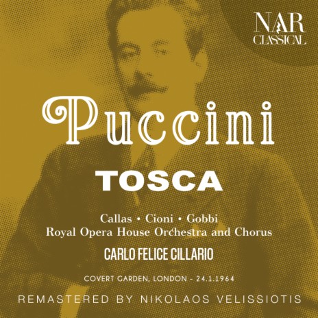 Tosca, S. 69, IGP 17, Act II: Tal violenza! (Cavaradossi, Scarpia, Spoletta, Tosca) ft. Carlo Felice Cillario, Renato Cioni, Tito Gobbi, Robert Bowman & Maria Callas | Boomplay Music