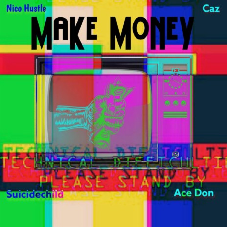 Make Money (feat. Caz_Bars, Ace Don & Suicidechild) | Boomplay Music