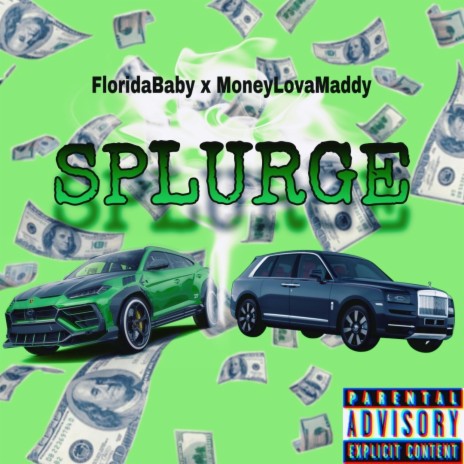 Splurge ft. Moneylovamaddy | Boomplay Music