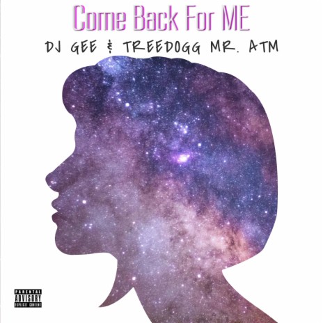 Come Back For ME ft. TreeDogg MR. ATM