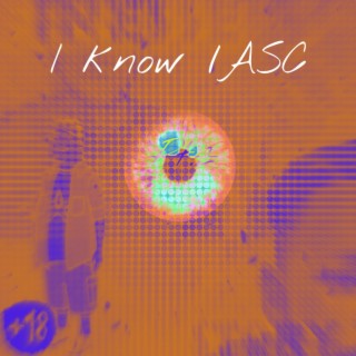 I Know / ASC
