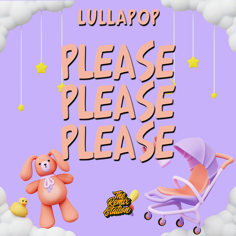 Please Please Please - Sabrina Carpenter for Babies ft. Lullapop Dreams | Boomplay Music