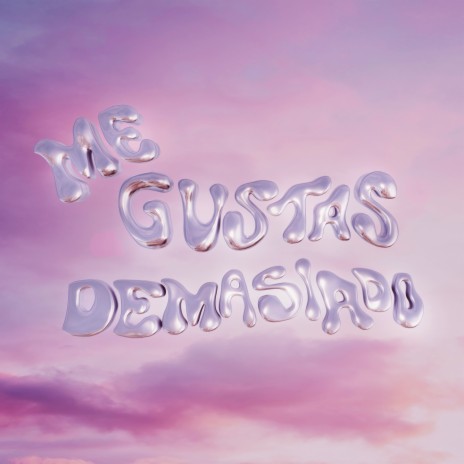 Me Gustas Demasiado ft. Zeper | Boomplay Music