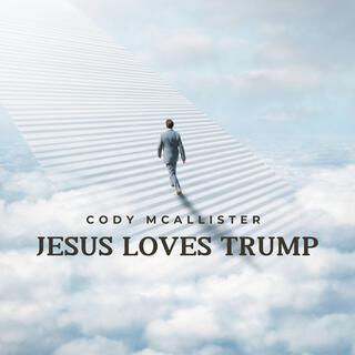 Jesus loves Trump