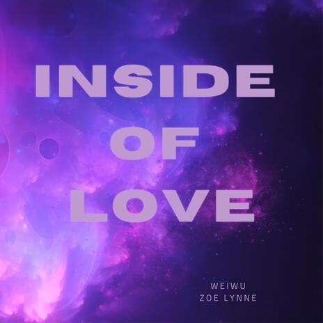 Inside of Love ft. Zoe Lynne | Boomplay Music