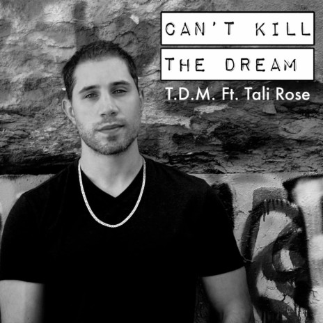 Cant Kill The Dream (feat. Tali Rose) | Boomplay Music