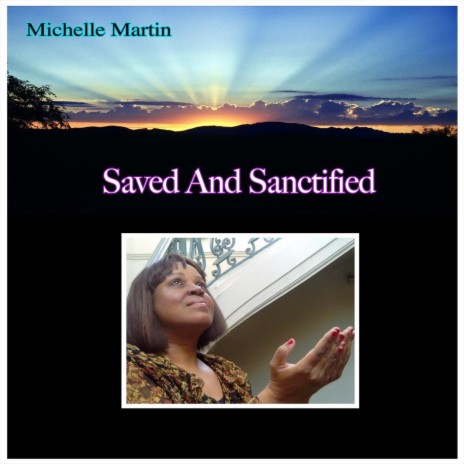 Saved and Sanctified | Boomplay Music