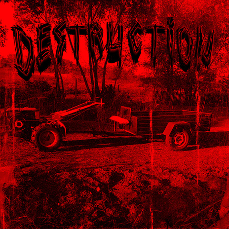 Destruction