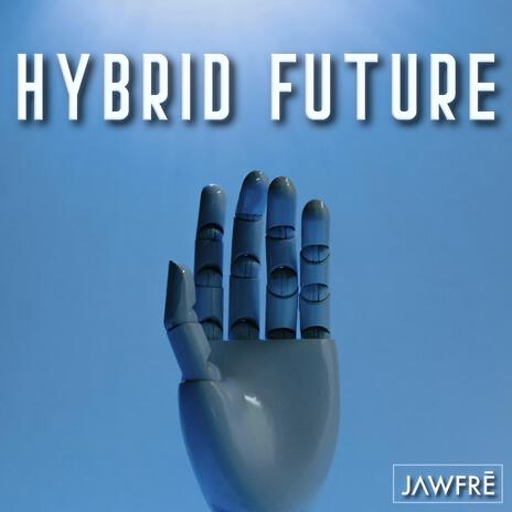 Hybrid Future | Boomplay Music