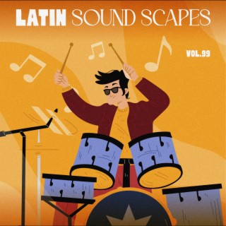 Latin Sound Scapes, Vol. 99
