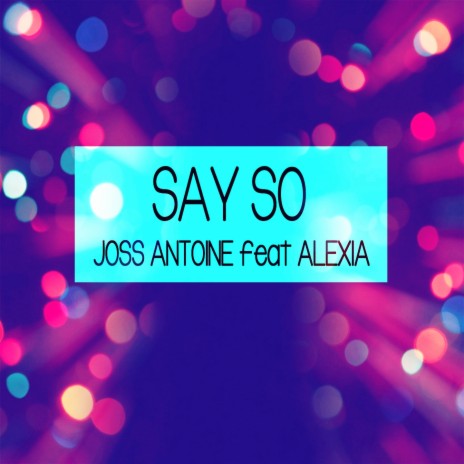 Say So (Cover mix Doja Cat) ft. Alexia | Boomplay Music