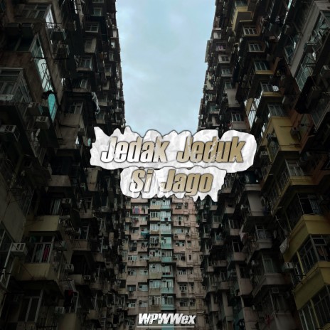 Jedak Jeduk Si Jago (Remix) | Boomplay Music