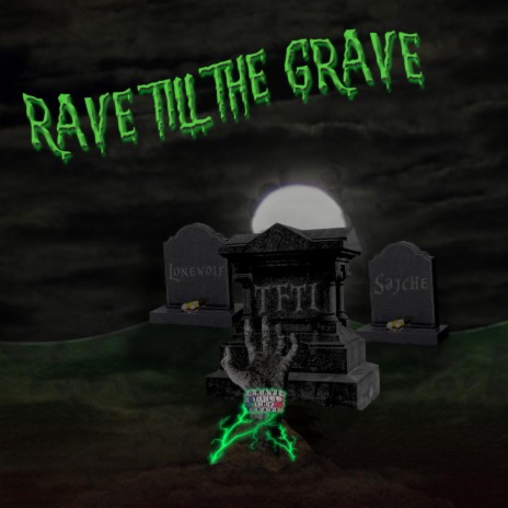 Rave Till the Grave | Boomplay Music