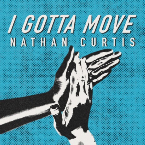 I Gotta Move | Boomplay Music