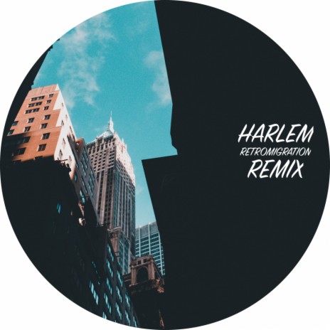 Harlem (Retromigration Remix) ft. Retromigration | Boomplay Music