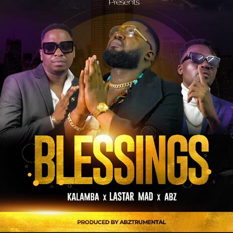 BLESSINGS ft. Kalamba & Abz | Boomplay Music