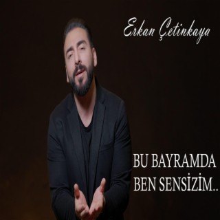 Bu Bayramda Ben Sensizim