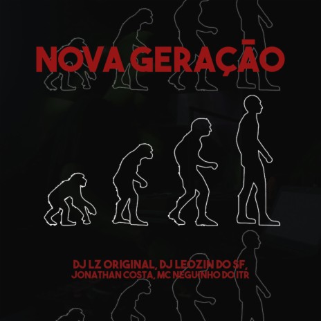 Nova Geração ft. DJ Leozin do SF | Boomplay Music