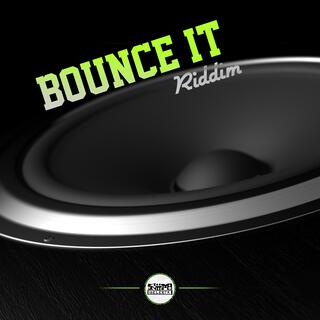 Bounce it Riddim