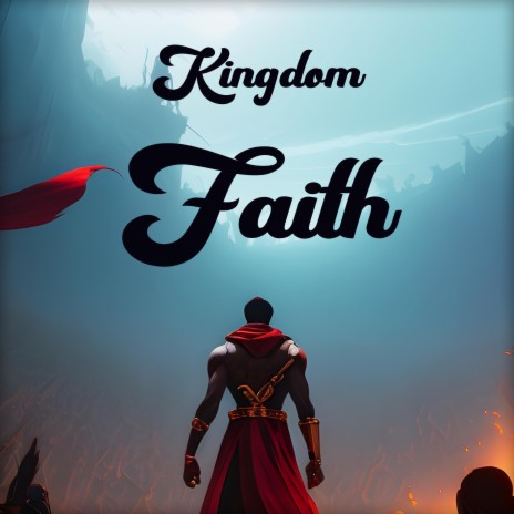 Kingdom Faith | Boomplay Music