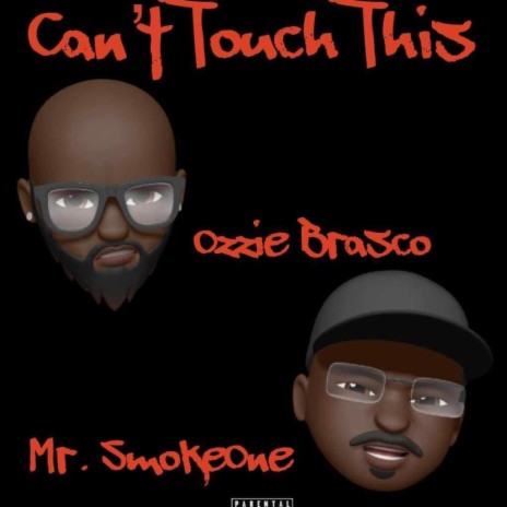 Can't Touch This ft. Ozzie Brasco | Boomplay Music