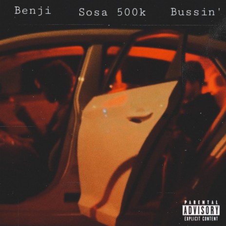 BUSSIN' ft. Sosa 500k