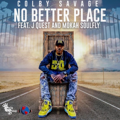 No Better Place (feat. J Quest & Mokah Soulfly) | Boomplay Music