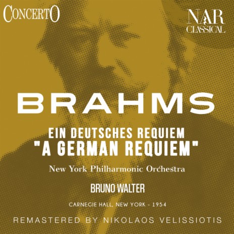 Ein deutsches Requiem in F Major, Op. 45, IJB 28: VII. Selig sind die Toten ft. Bruno Walter, Irmgard Seefried, George London & Westminster Chorus | Boomplay Music