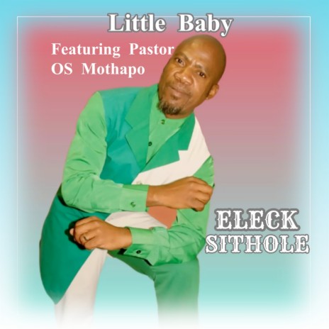 Little Baby ft. Pastor OS Mothapo