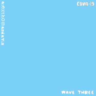 Covid-19 Wave Three
