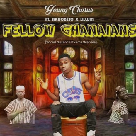 Fellow Ghanians (Social Distance Exams Wahala) ft. Akrobeto & Lil Win | Boomplay Music