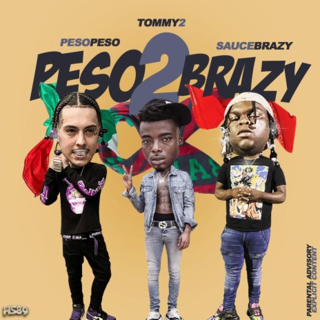 Peso2Brazy ft. Sauce Brazy & Peso Peso | Boomplay Music