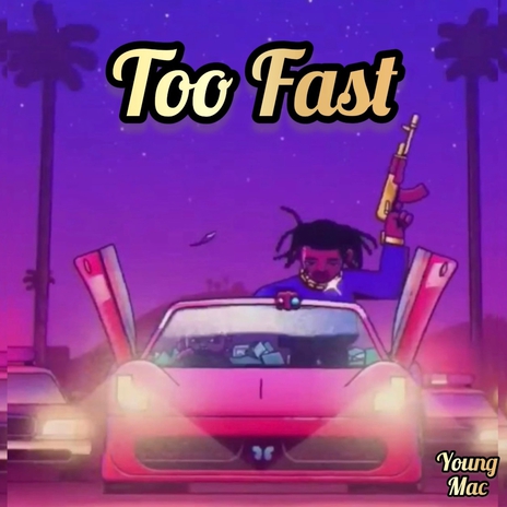 Too Fast | Boomplay Music