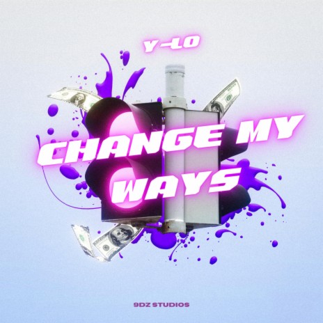 Change My Ways | Boomplay Music