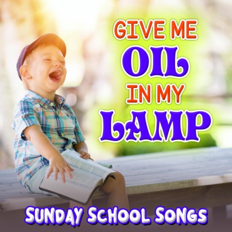 Give Me Oil in My Lamp ft. The Christian Children's Choir