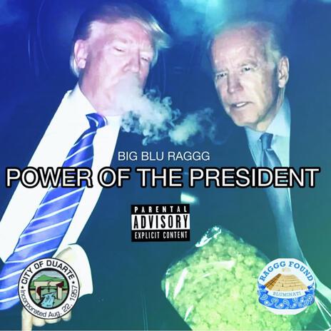 POWER OF THE PRESIDENT | Boomplay Music
