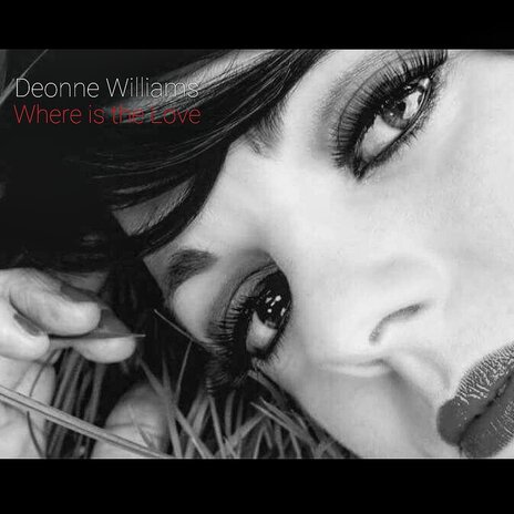 Where Is the Love ft. Deonne Williams | Boomplay Music