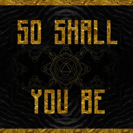 So Shall You Be | Boomplay Music