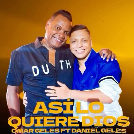 Así Lo Quiere Dios ft. Daniel Geles | Boomplay Music